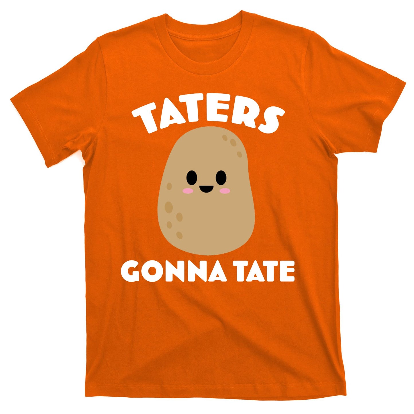 Taters Gonna Tate Funny T-Shirt