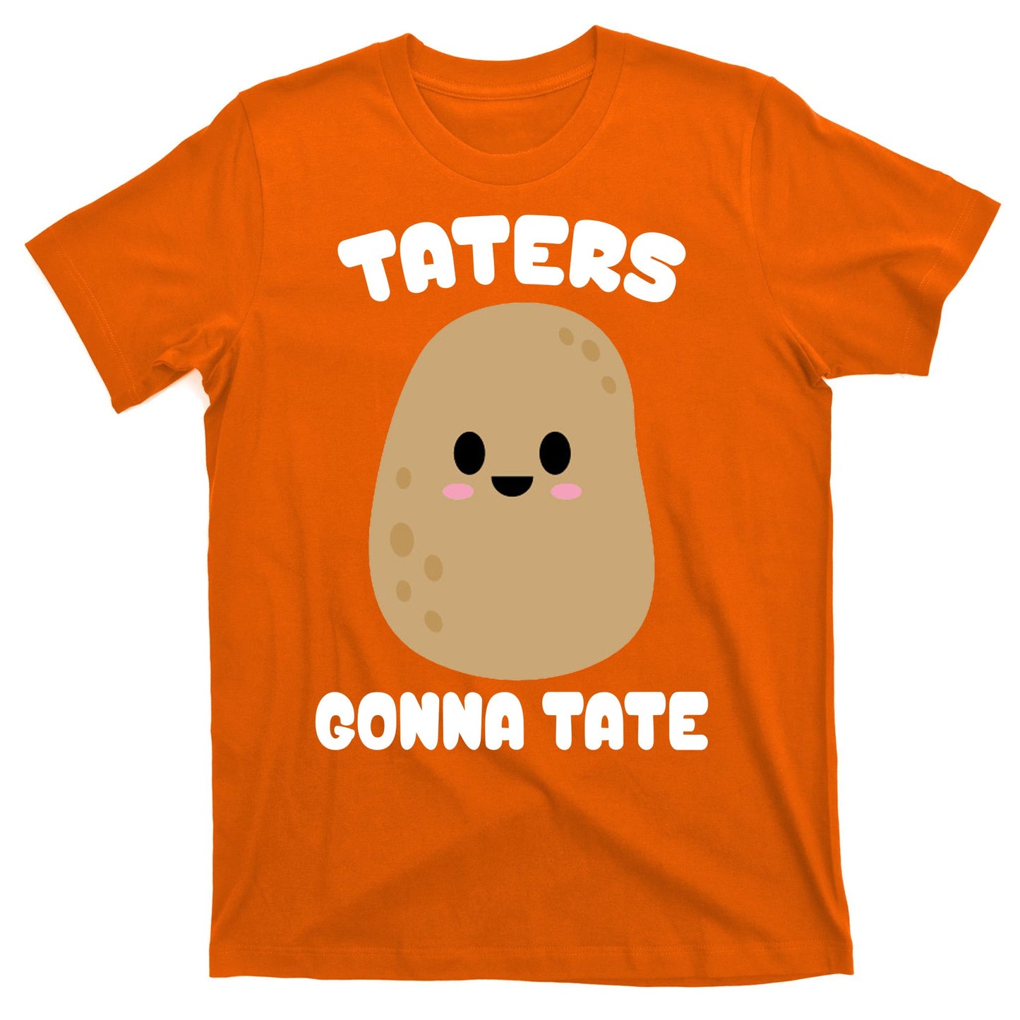 Taters Gonna Tate Funny Potato T-Shirt