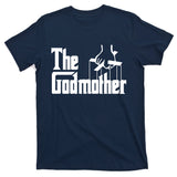 The Godmother T-Shirt
