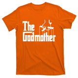 The Godmother T-Shirt