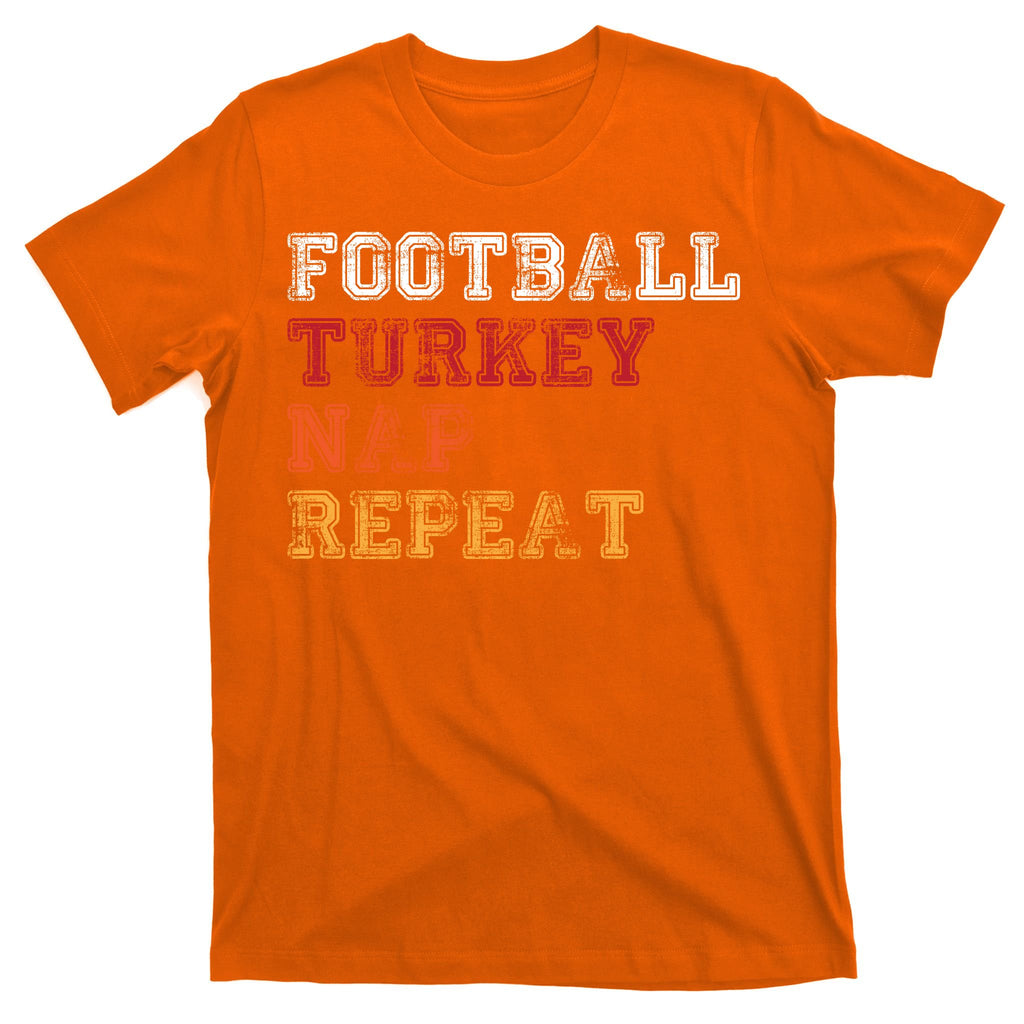Thanksgiving Schedule Football Turkey Nap Repeat T-Shirt