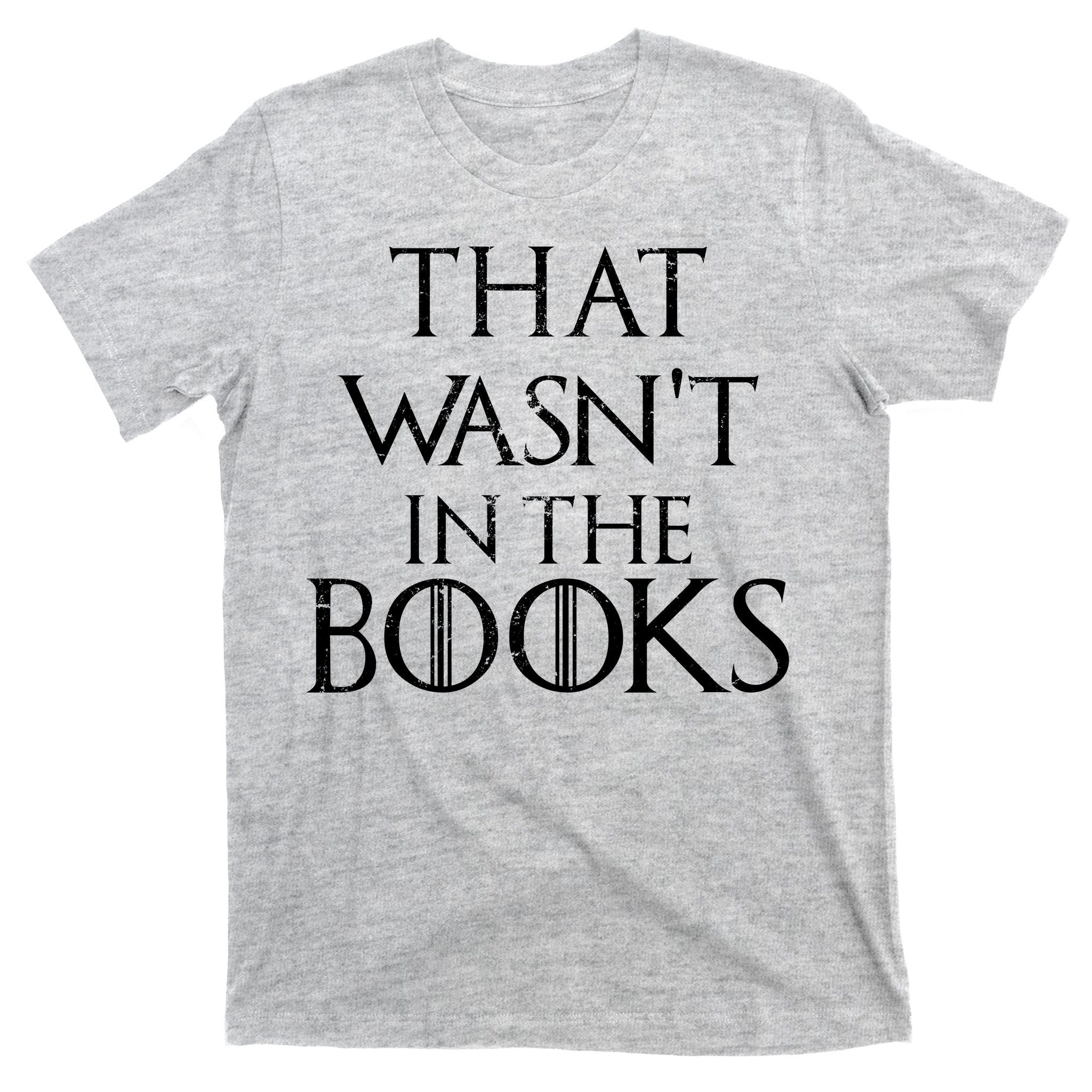 That Wasn't In The Books T-Shirt