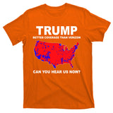 Trump Has Better Coverage Than Verizon Red Wave Us Map T-Shirt