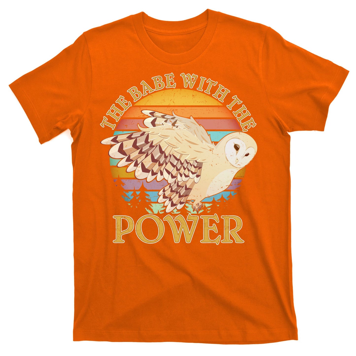 The Babe With The Power T-Shirt