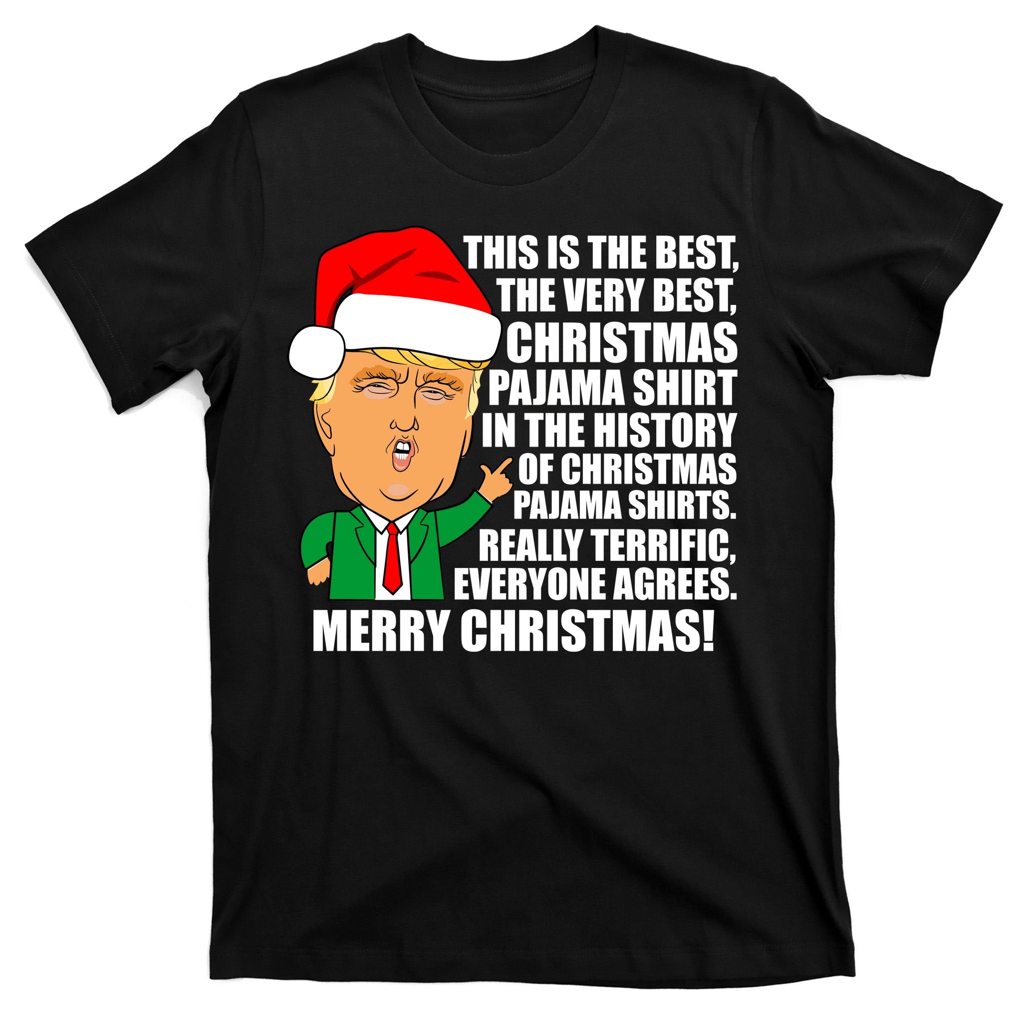 The Best Christmas Pajama Shirt Ever Everyone Agrees Donald Trump T-Shirt