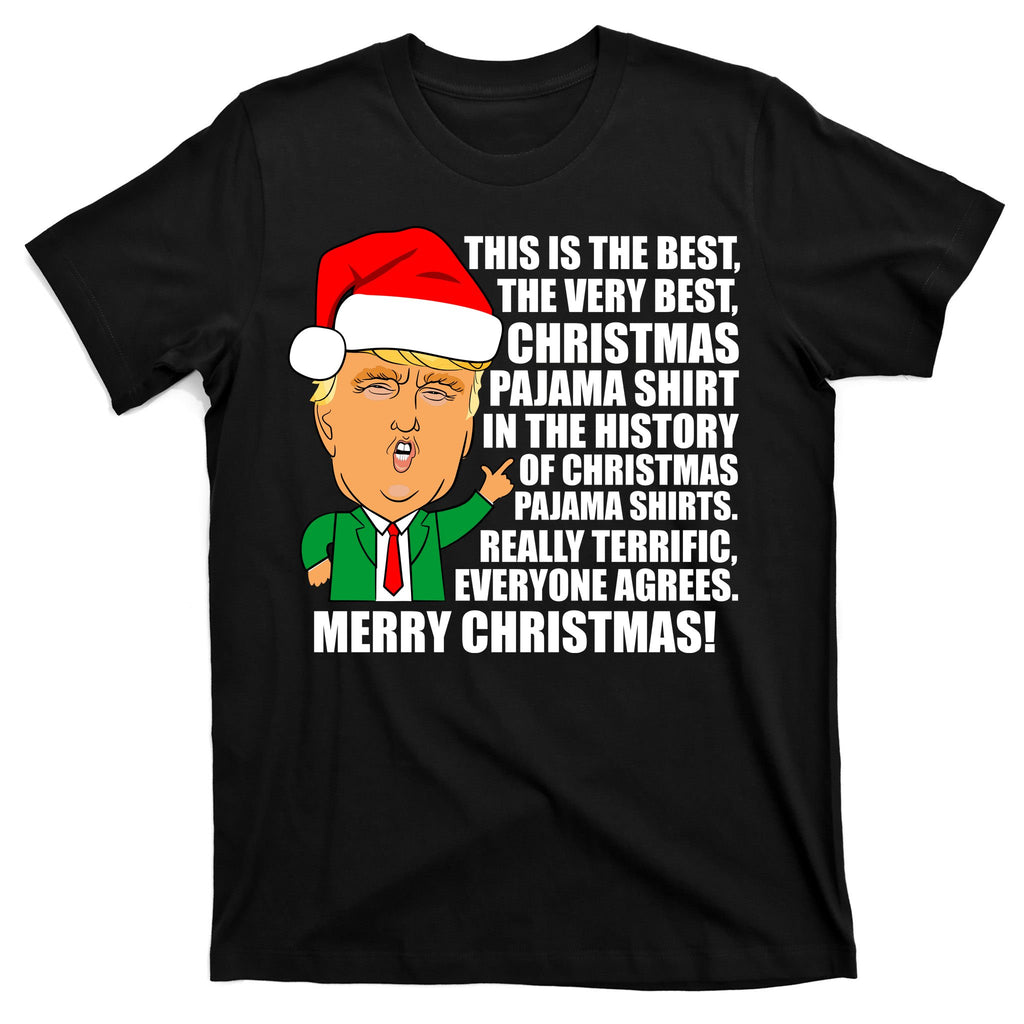 The Best Christmas Pajama Shirt Ever Everyone Agrees Donald Trump T-Shirt