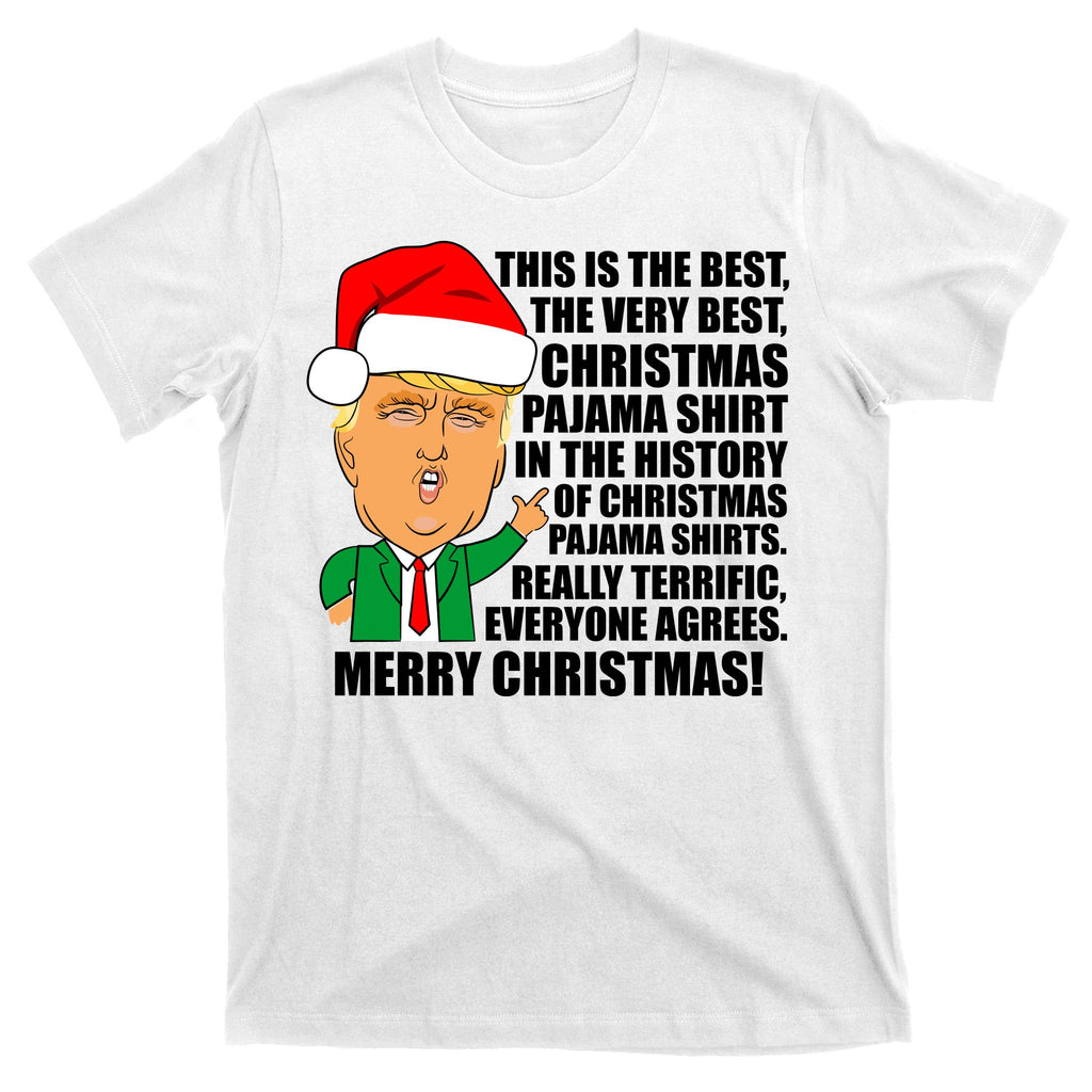 The Best Christmas Pajama Shirt Ever Everyone Agrees Donald Trump T-Shirt