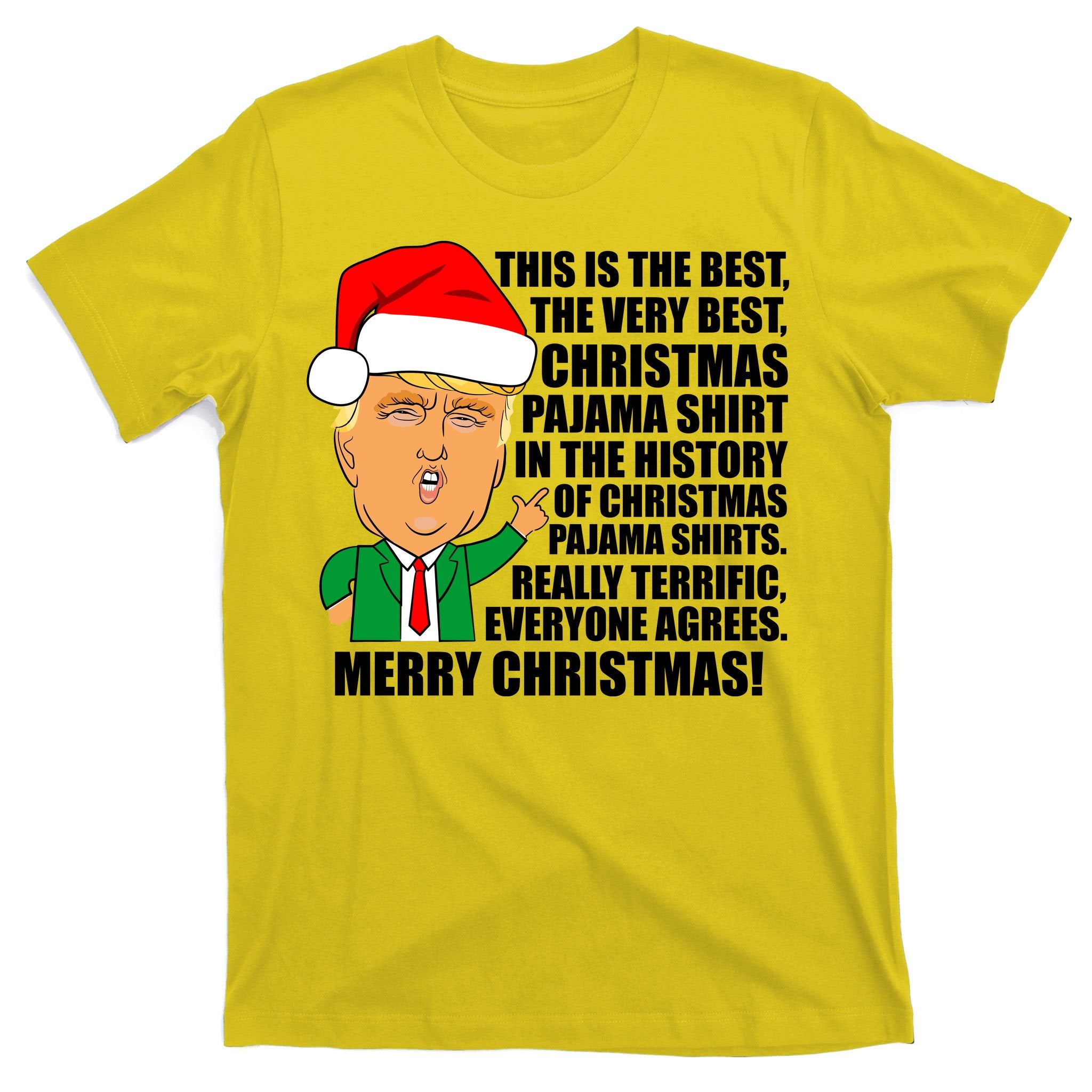 The Best Christmas Pajama Shirt Ever Everyone Agrees Donald Trump T-Shirt