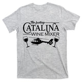 The F***ing Catalina Wine Mixer T-Shirt