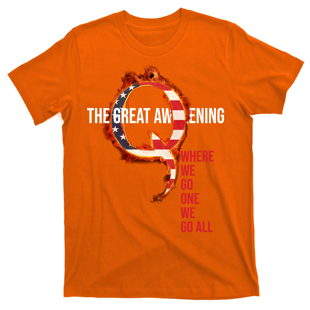 The Great Awakening Qanon Where We Go One We Go All T-Shirt