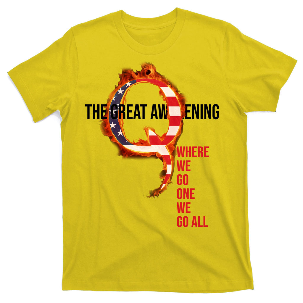 The Great Awakening Qanon Where We Go One We Go All T-Shirt