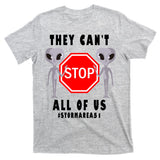They Can't Stop All Of Us Aliens Storm Area 51 T-Shirt