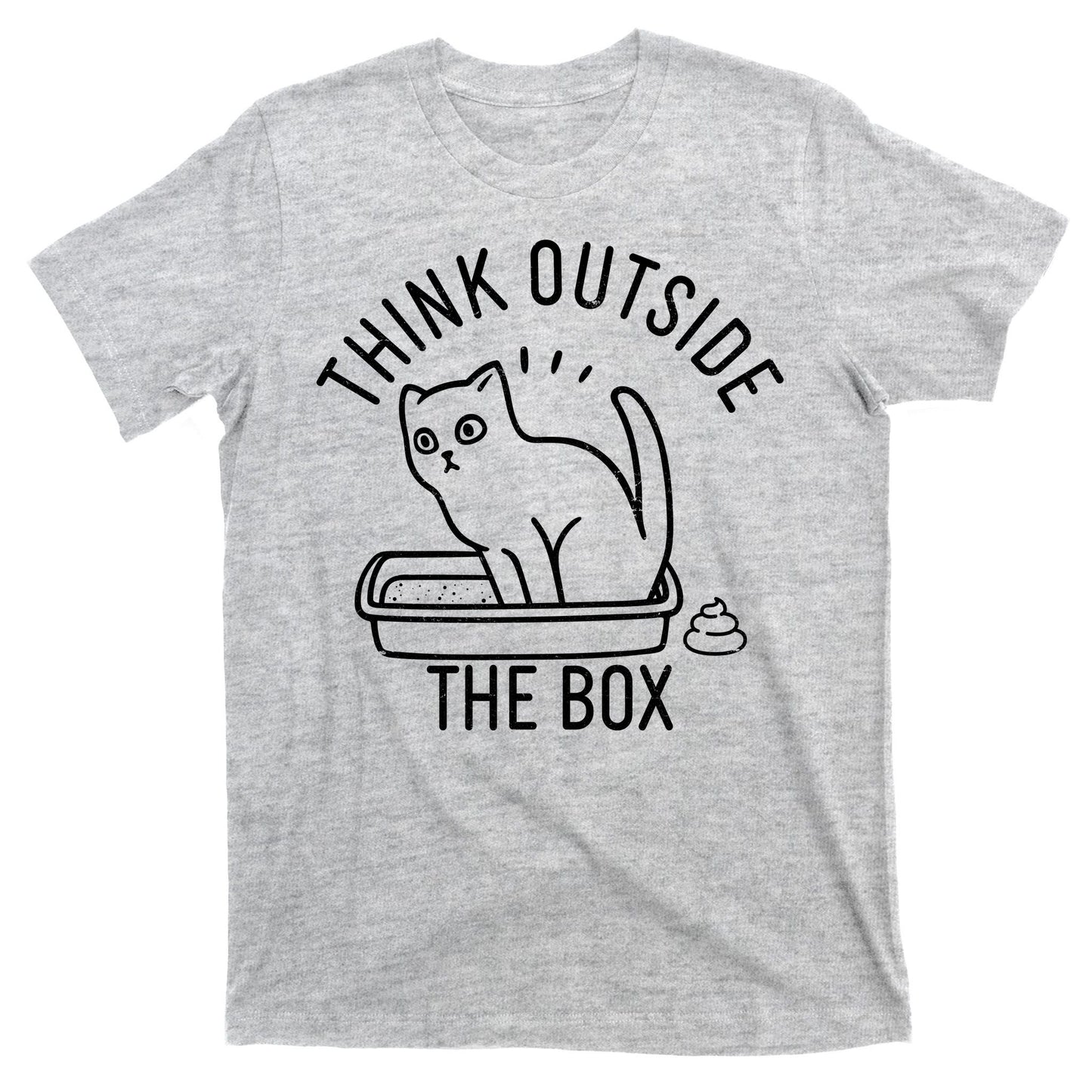 Think Outside The Box Cat Poop T-Shirt