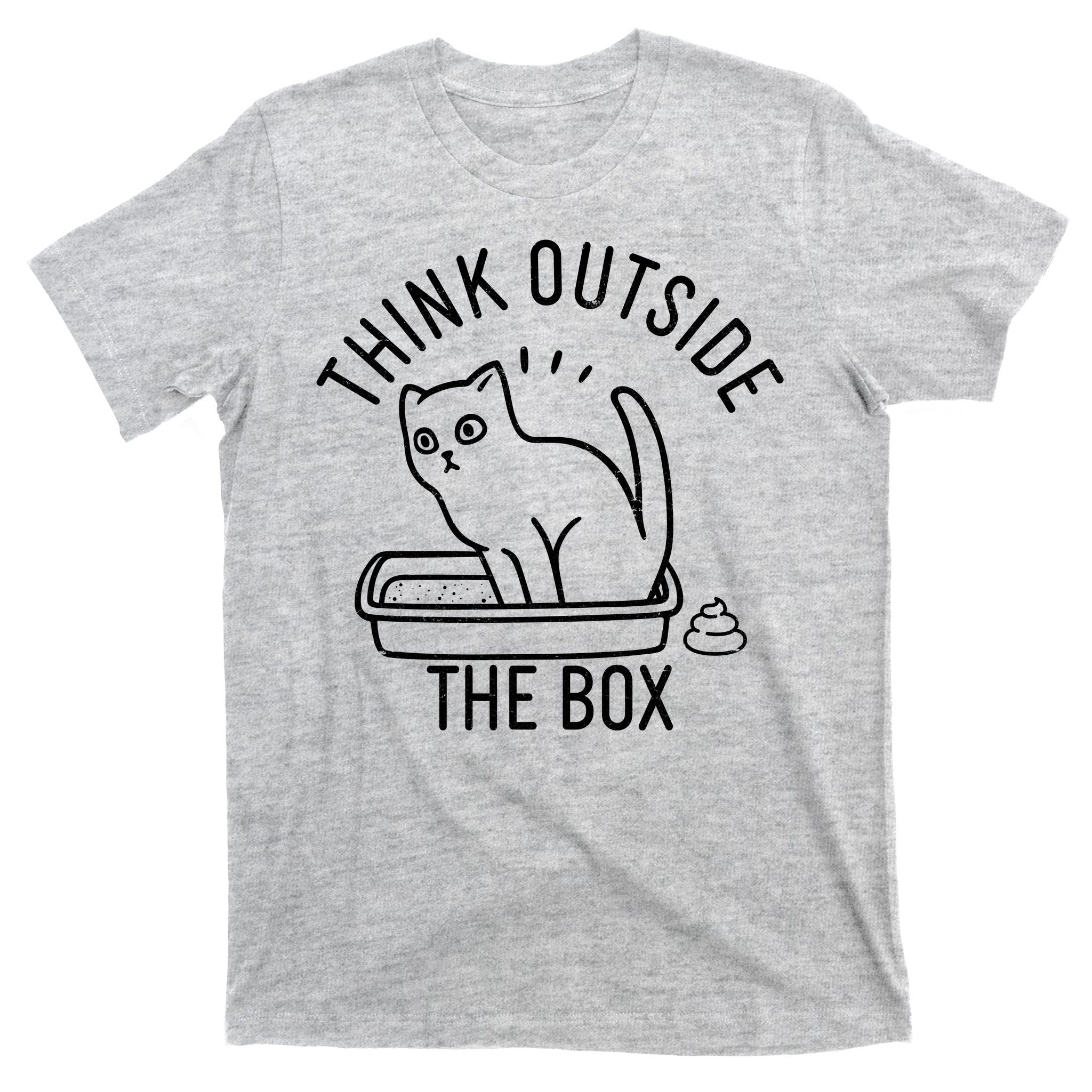 Think Outside The Box Cat Poop T-Shirt