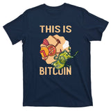 This Is Bitcoin T-Shirt