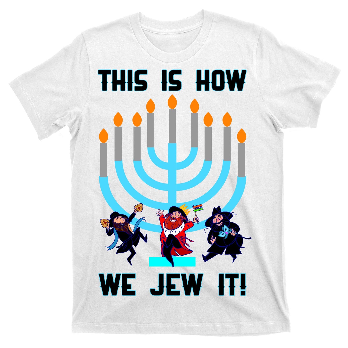 This Is How We Jew It T-Shirt