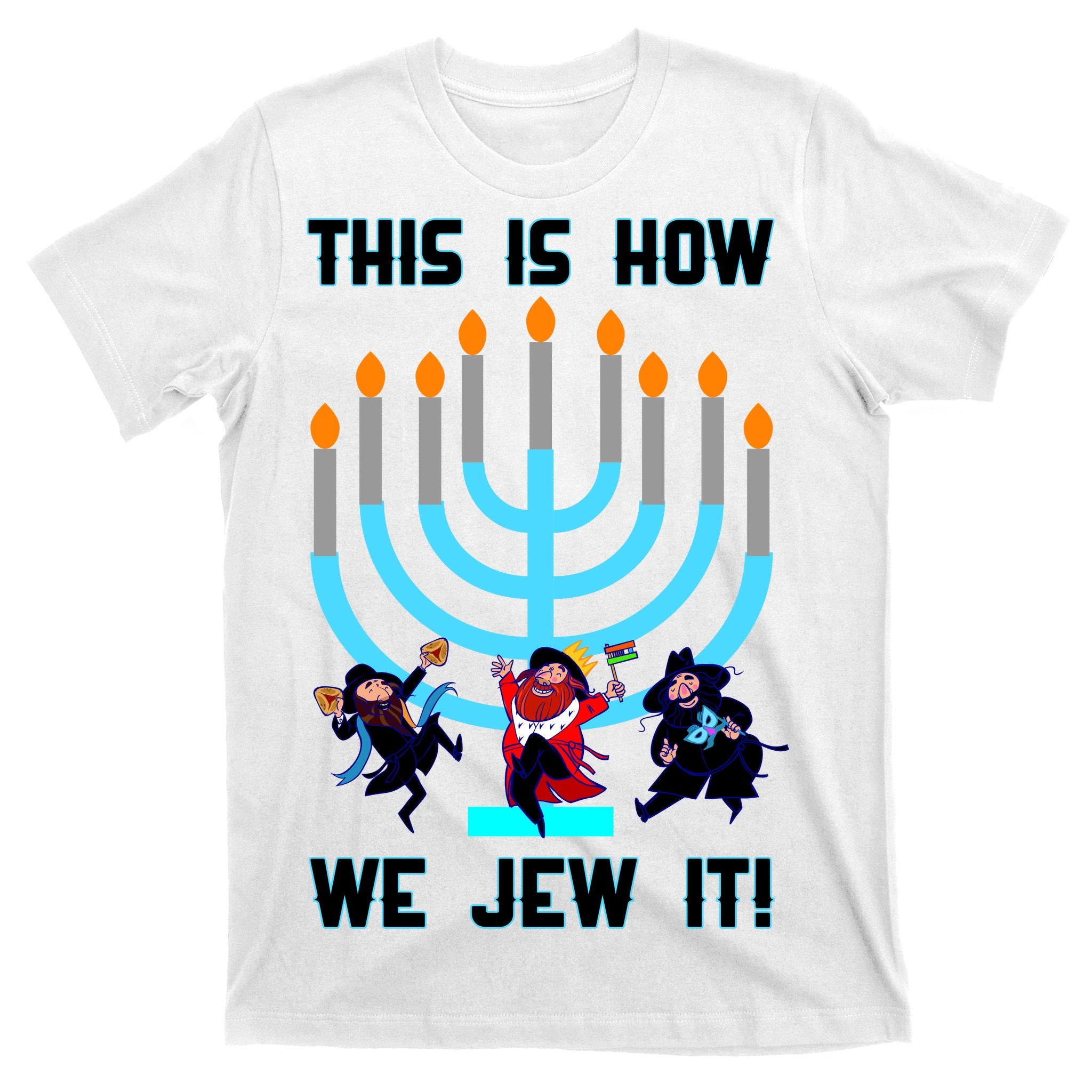 This Is How We Jew It T-Shirt