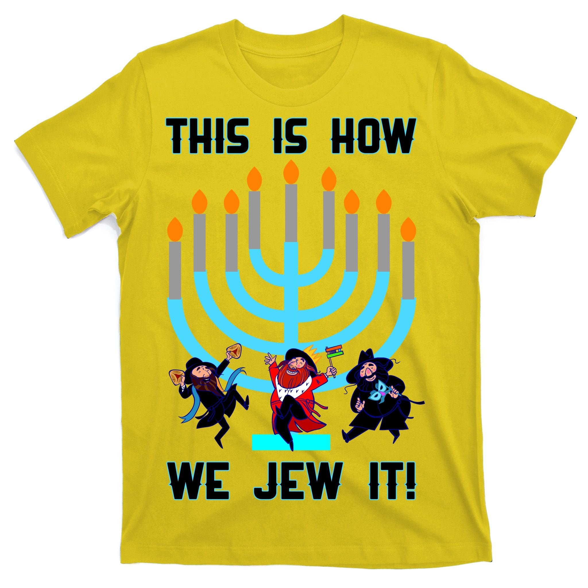 This Is How We Jew It T-Shirt