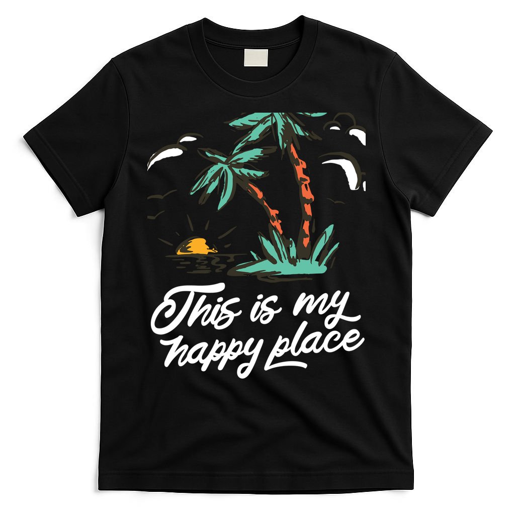 This Is My Happy Place Summer Life T-Shirt