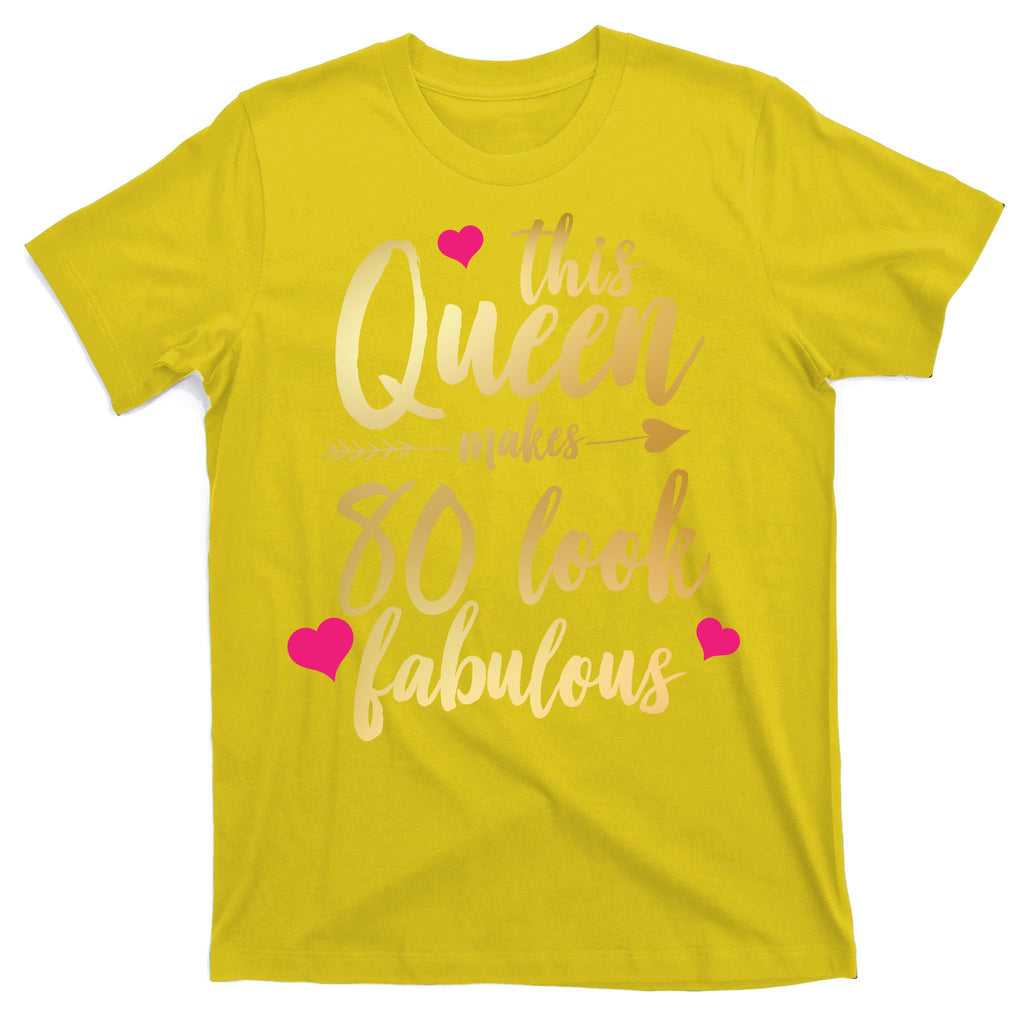 This Queen Makes 80 Look Fabulous T-Shirt