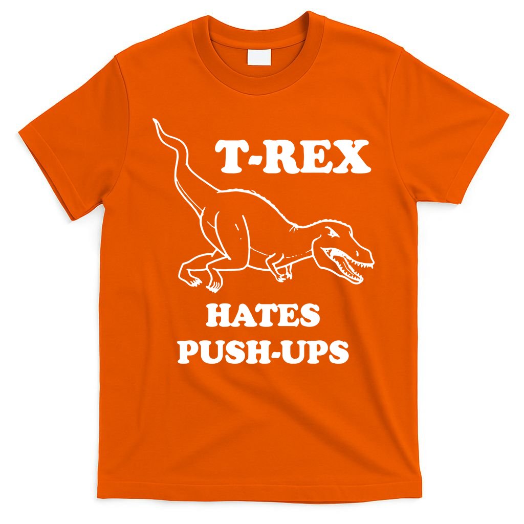 TRex Hates Pushups T-Shirt
