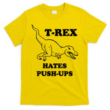 TRex Hates Pushups T-Shirt