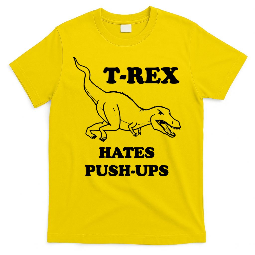 TRex Hates Pushups T-Shirt