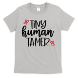 Tiny Human Tamer Funny T-Shirt