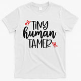 Tiny Human Tamer Funny T-Shirt