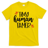 Tiny Human Tamer Funny T-Shirt