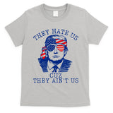 They Hate Us Cuz They AinT Us Funny Trump 4th Of July 2024 T-Shirt
