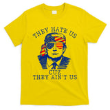 They Hate Us Cuz They AinT Us Funny Trump 4th Of July 2024 T-Shirt