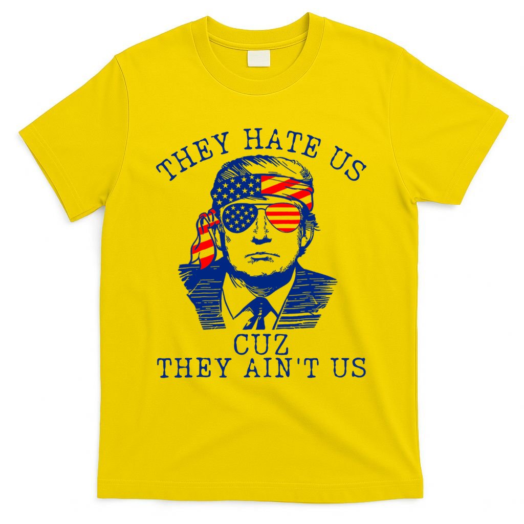 They Hate Us Cuz They AinT Us Funny Trump 4th Of July 2024 T-Shirt