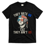 They Hate Us Cuz They AinT Us Usa American Flag 4th Of July T-Shirt