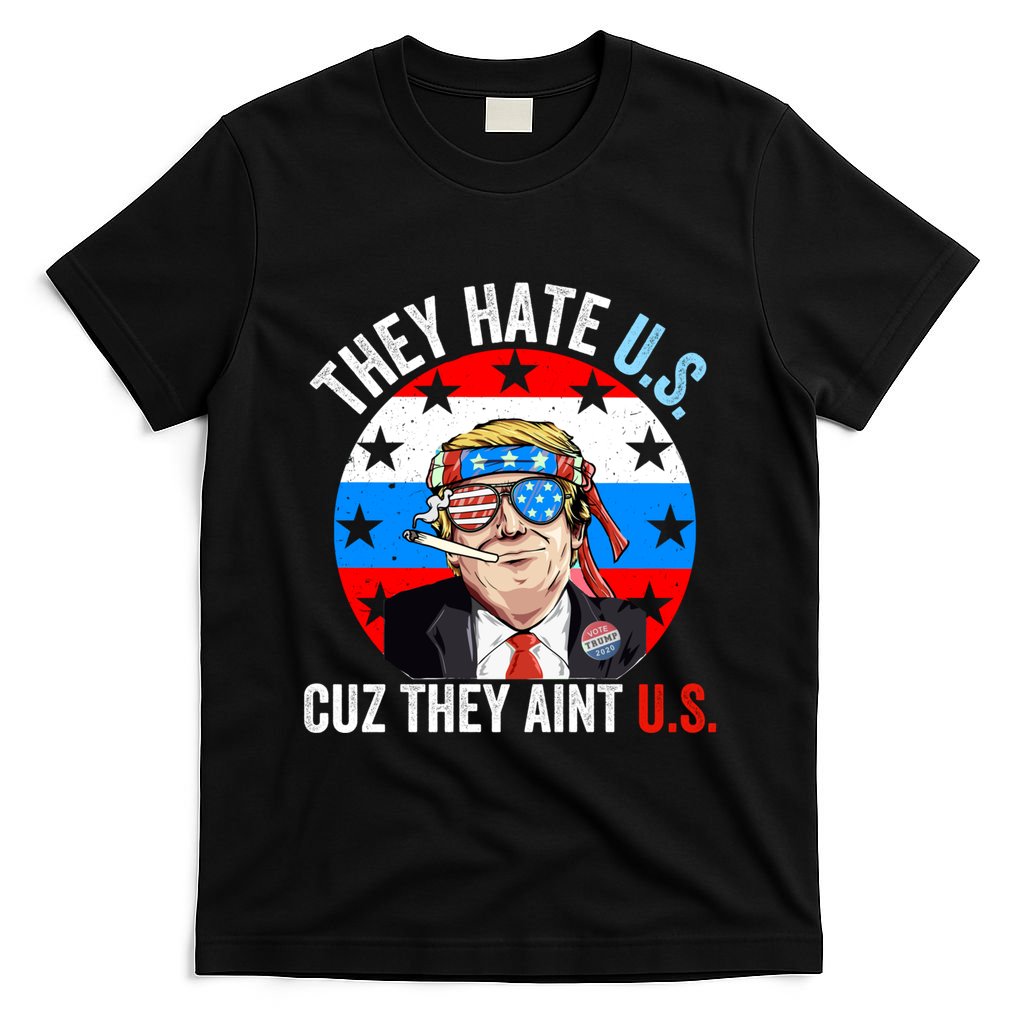 They Hate Us Cuz They Aint Us Funny 4th Of July USA Flag T-Shirt
