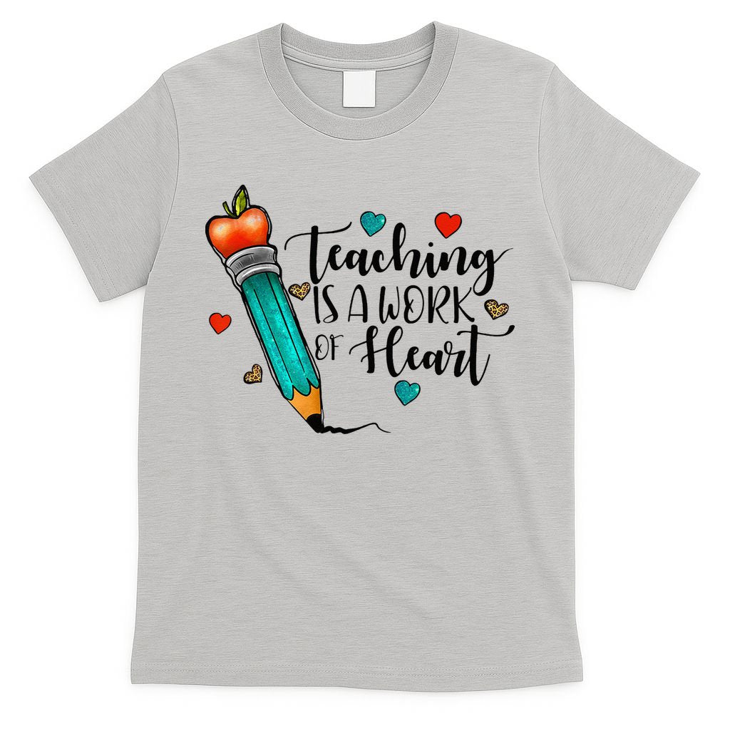 Teaching Is A Work Of Heart Cute Pencil Back To School T-Shirt