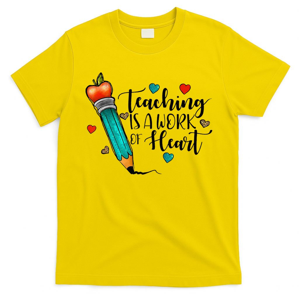 Teaching Is A Work Of Heart Cute Pencil Back To School T-Shirt