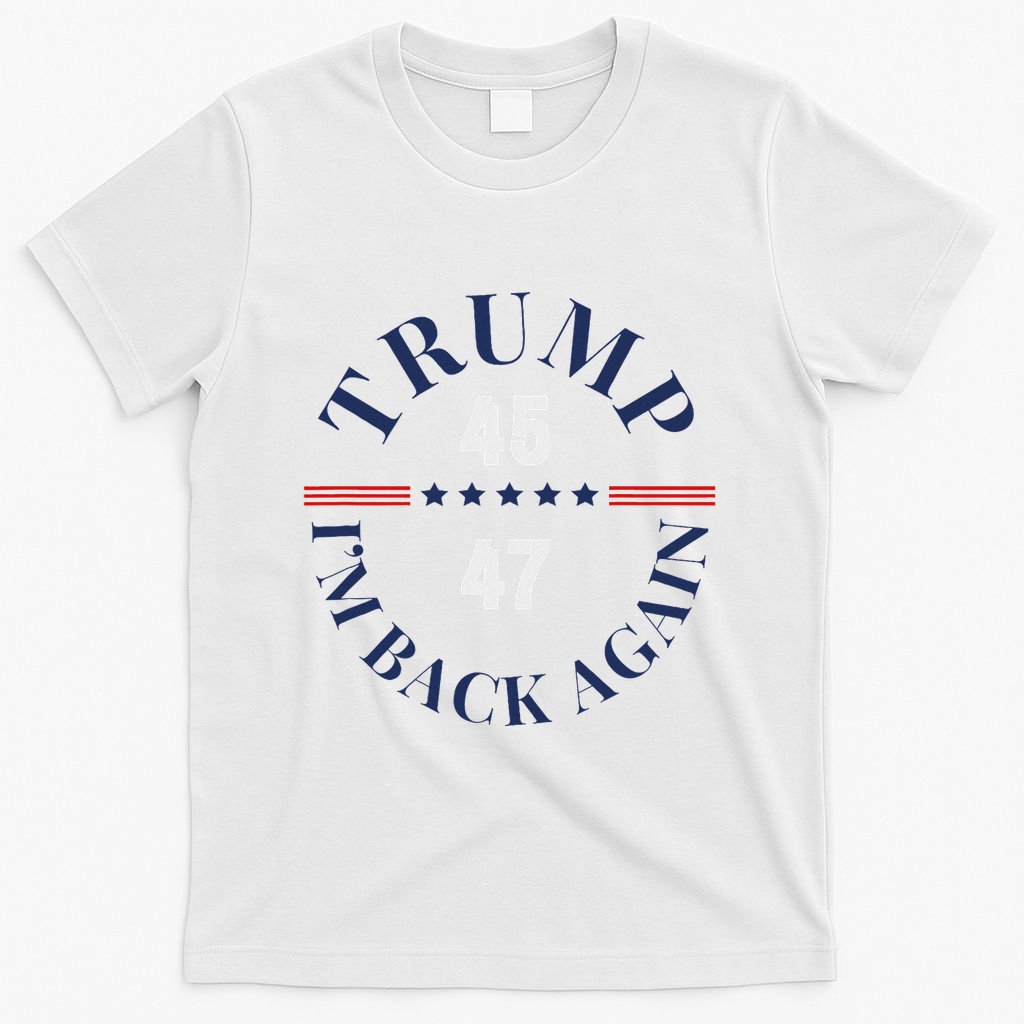 Trump IM Back Again T-Shirt