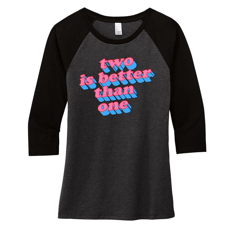 Two Is Better Than One Valentine Women's Tri-Blend 3/4-Sleeve Raglan Shirt