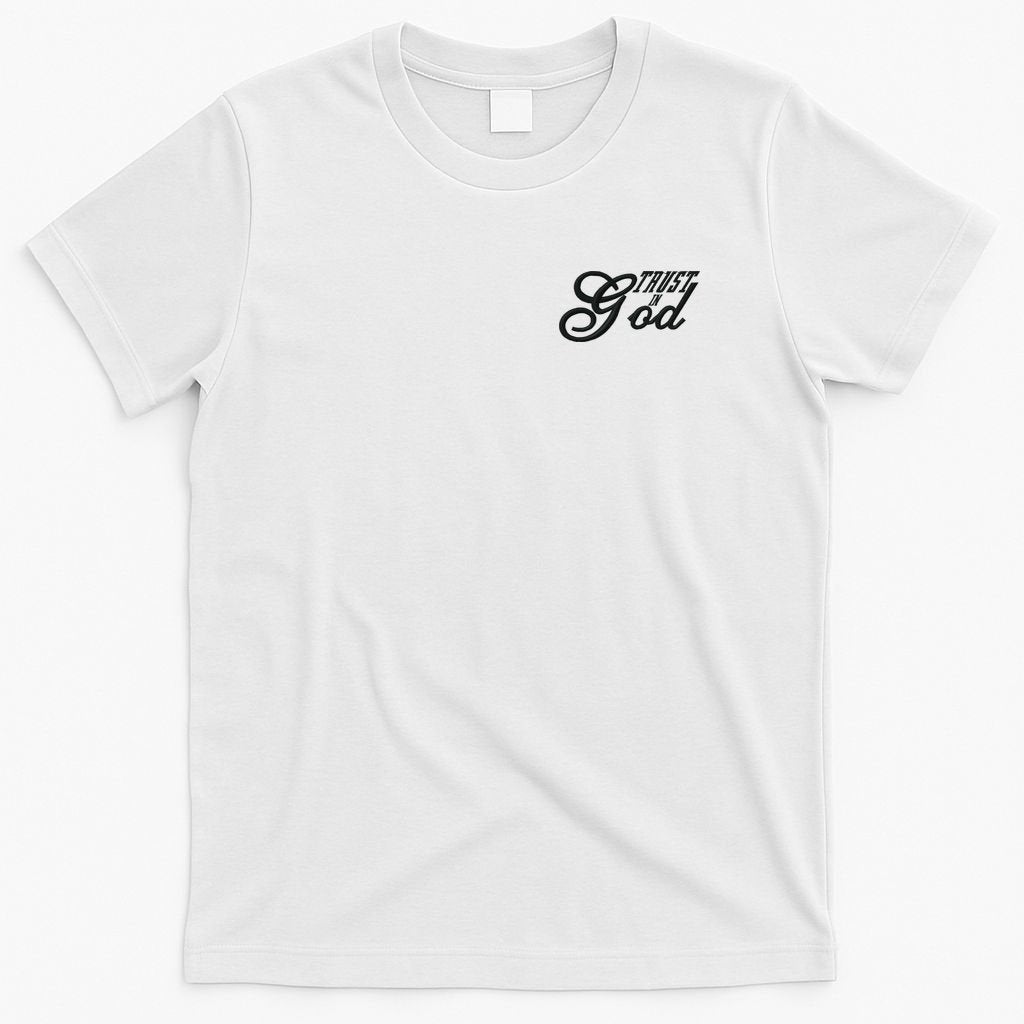 Trust In God Christian Faith In Jesus Embroidered Embroidered T-Shirt