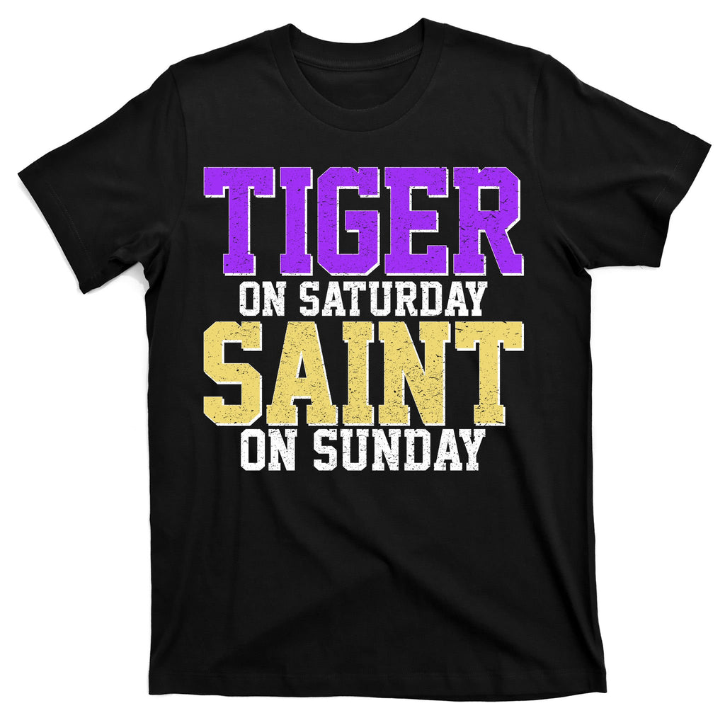 Tiger On Saturday Saint On Sunday Louisiana Football T-Shirt