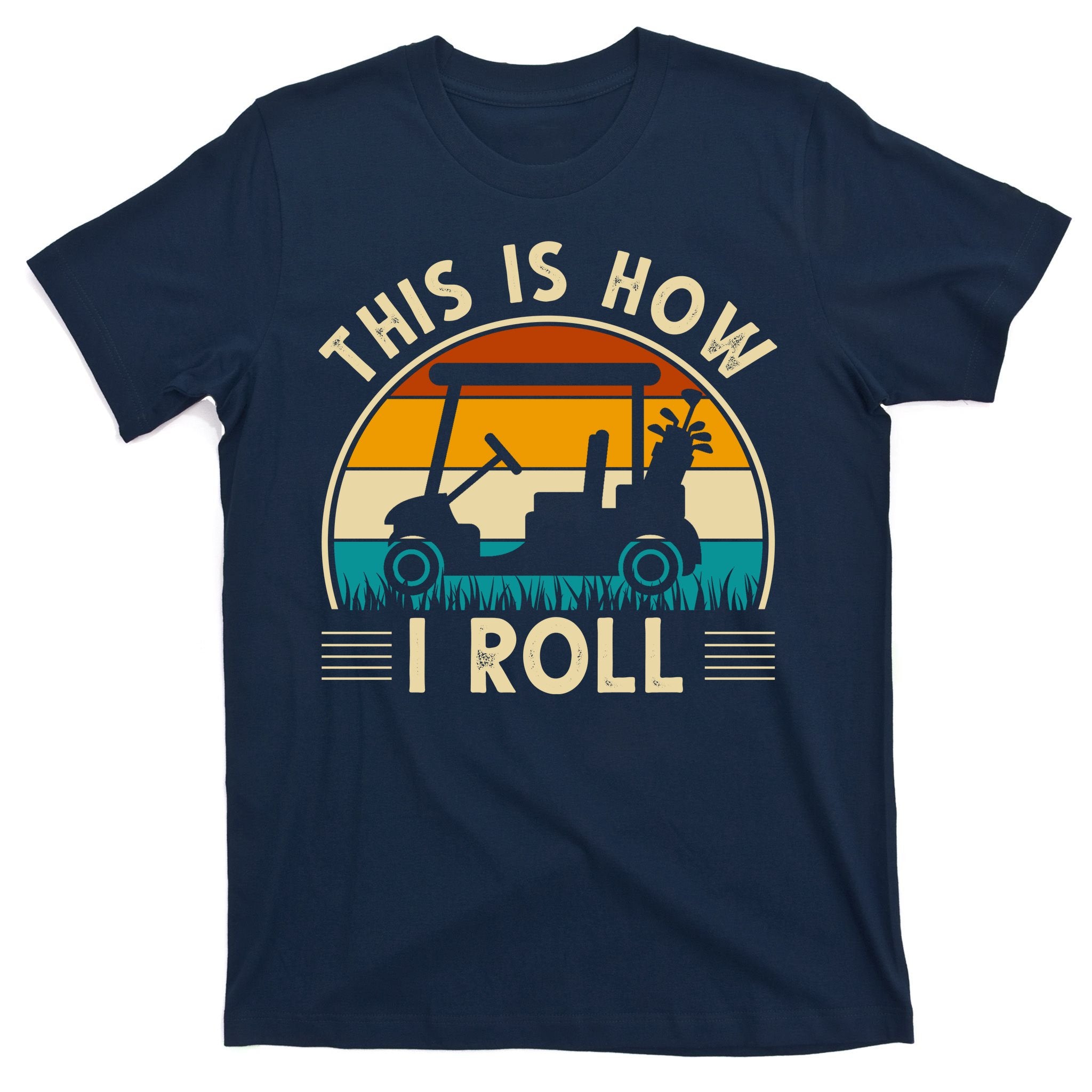 This Is How I Roll Retro Golf Lover T-Shirt