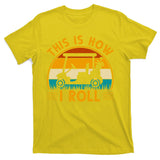 This Is How I Roll Retro Golf Lover T-Shirt