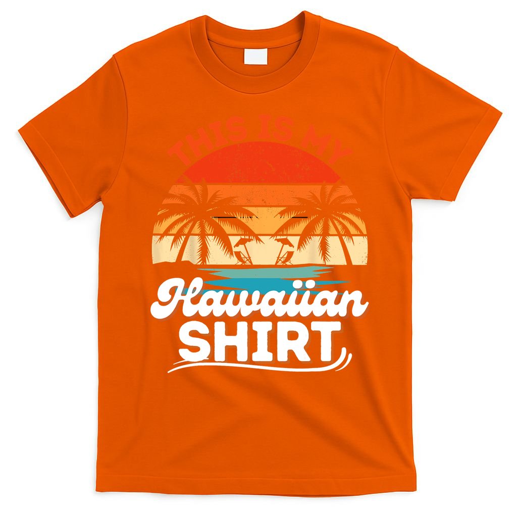 This Is My Hawaiian Shirts Retro Summer Vacation Party Hawaii T-Shirt