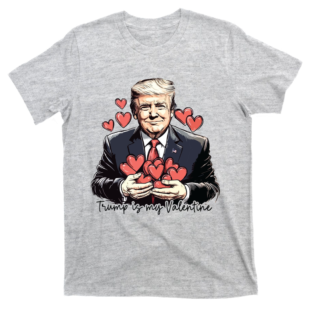 Trump Is My Valentine T-Shirt