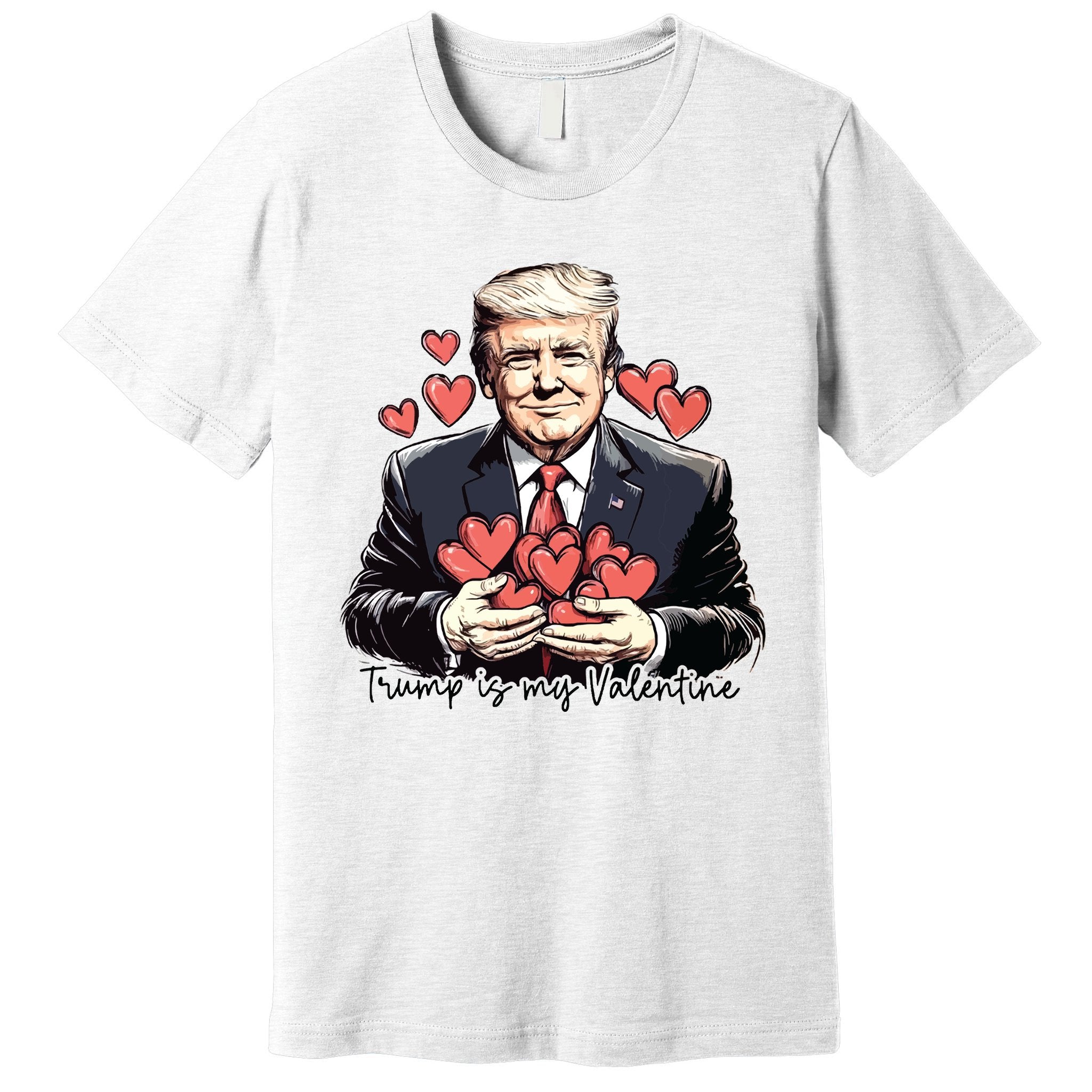 Trump Is My Valentine Premium T-Shirt