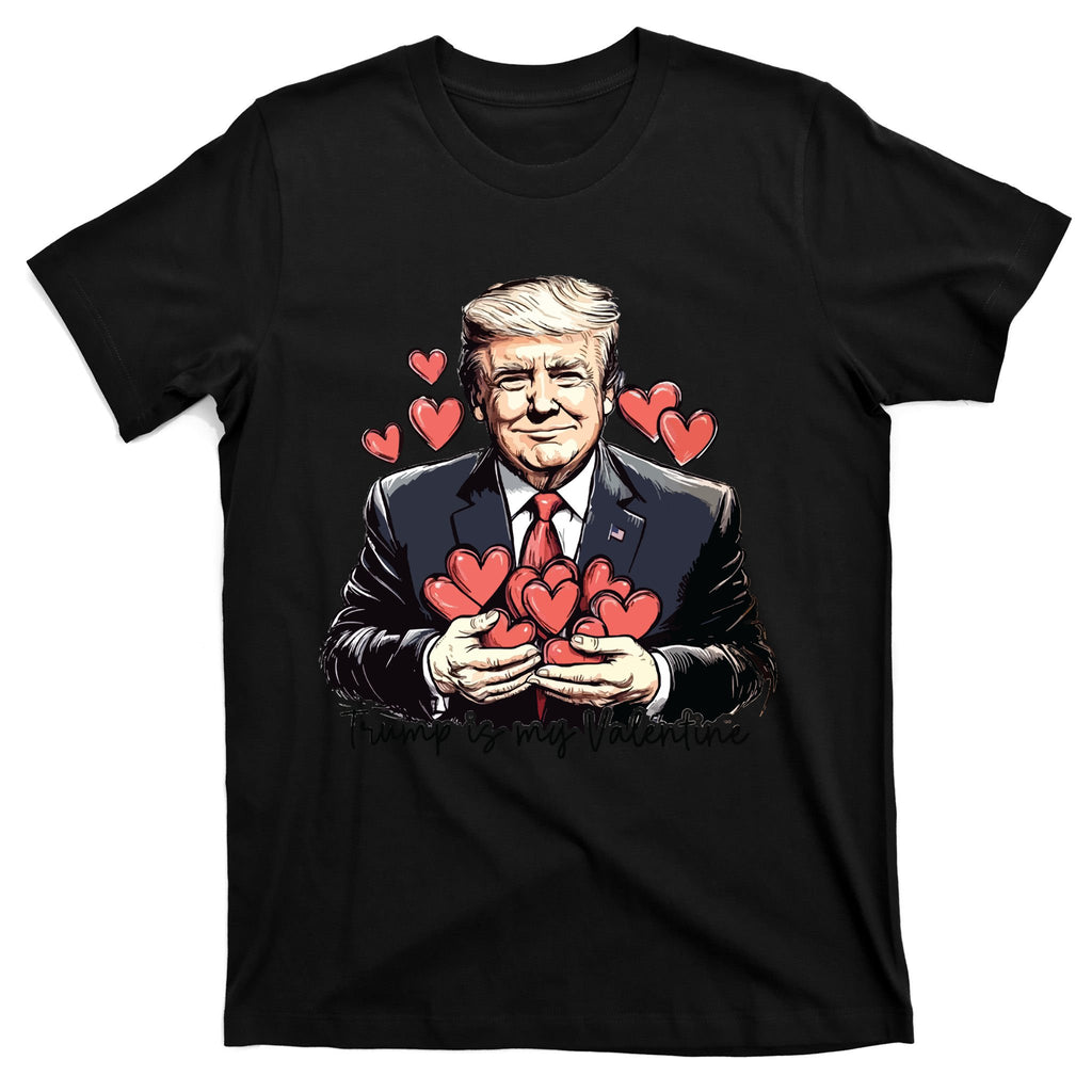 Trump Is My Valentine T-Shirt