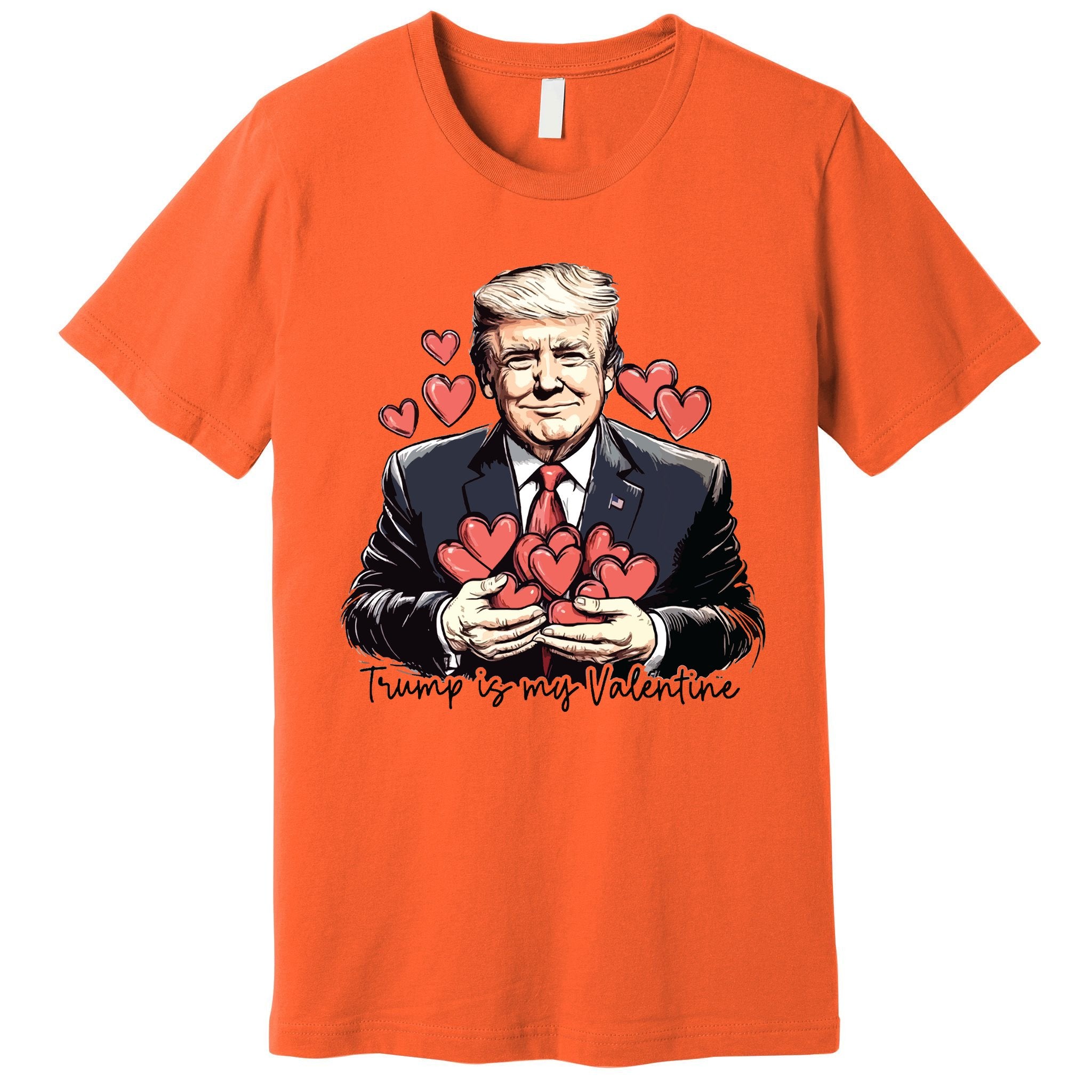 Trump Is My Valentine Premium T-Shirt