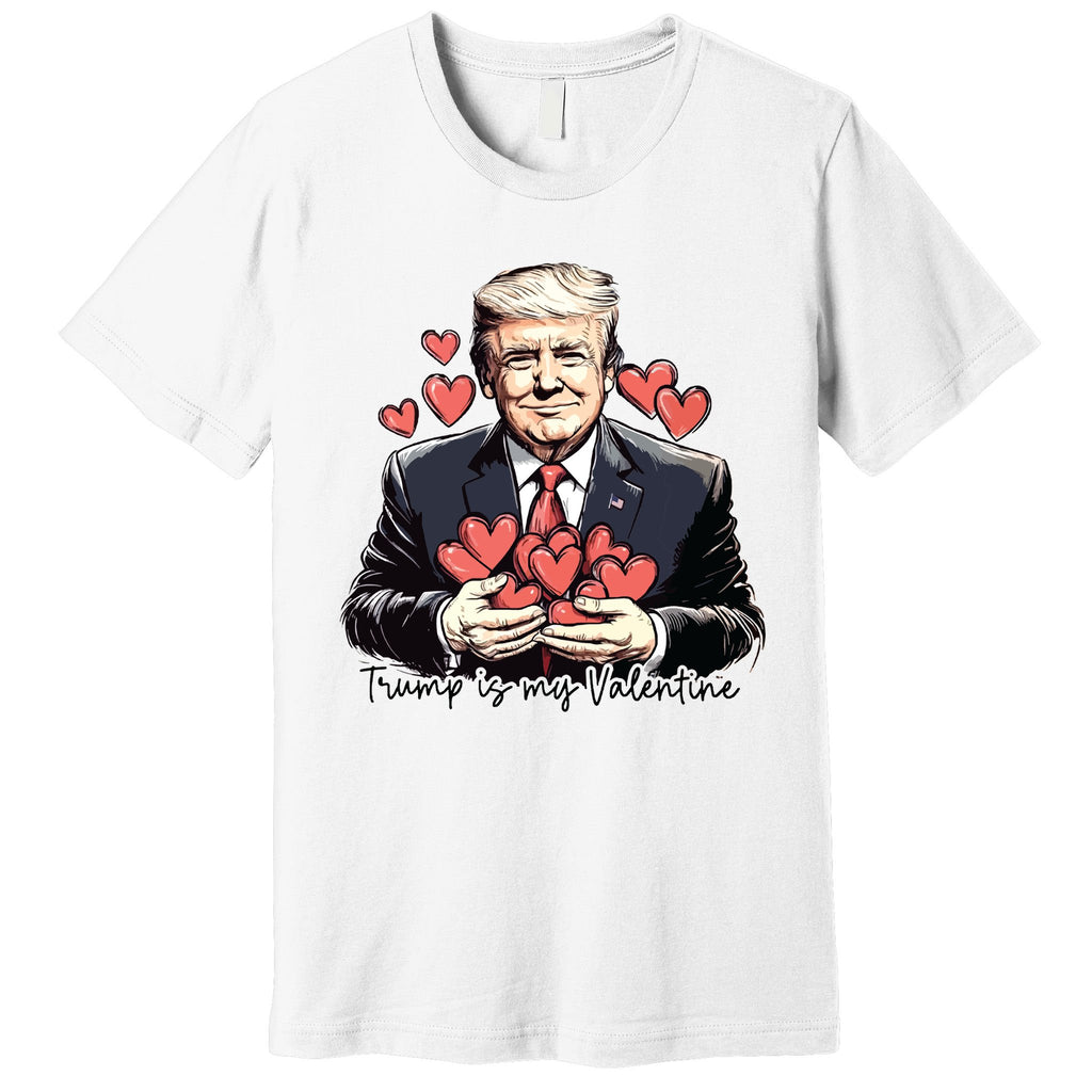 Trump Is My Valentine Premium T-Shirt