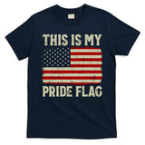 This Is My Pride Flag Patriotic American Flag, 4th of July  T-Shirt